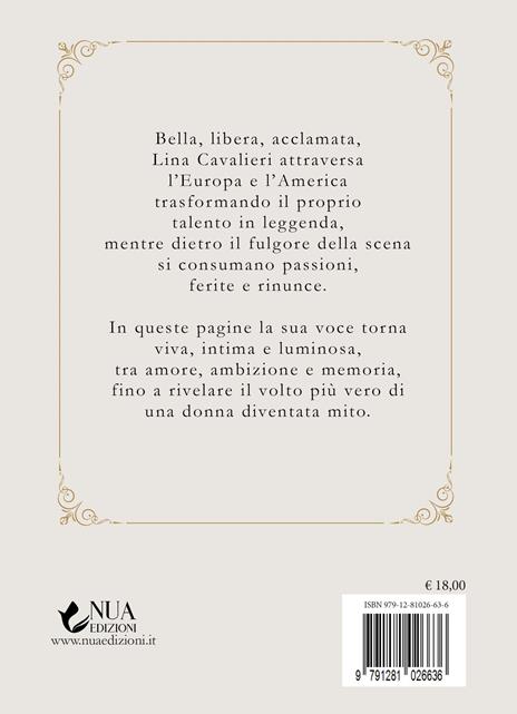 Note di bellezza. Vita, arte e dolori della soprano Lina Cavalieri - Lisa Beneventi - 3