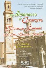 Almanacco di Cavarzere, Pettorazza Grimani, Ca' Emo, Fasana, Foresto. Notizie storiche, religiose e culturali, fatti, personaggi, curiosità, informazioni utili.... Vol. 3: Vicaria di Cavarzere