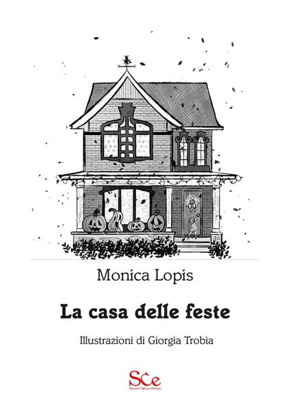La casa delle feste - Monica Lopis - copertina