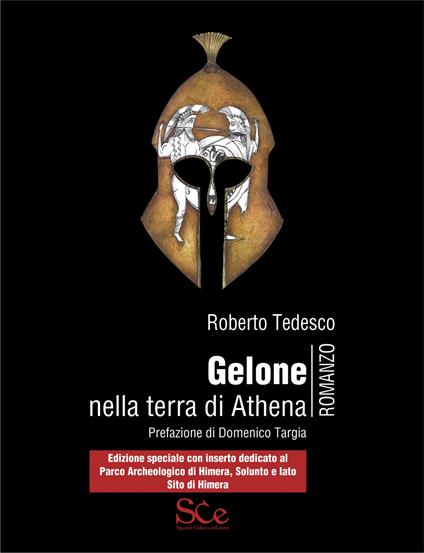 Gelone nella terra di Athena. Edizione Speciale con inserto dedicato al Parco archeologico di Himera, Solunto e Iato Sito di Himera. Ediz. speciale - Roberto Tedesco - copertina