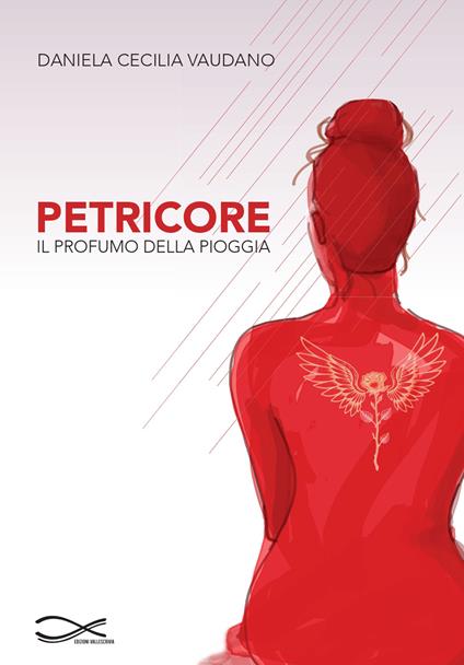 Petricore. Il profumo della pioggia - Daniela Cecilia Vaudano - copertina