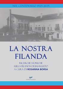 La Nostra Filanda. Ricerche Storiche Sulla Filanda Di Basaluzzo. Nuova Ediz.-image
