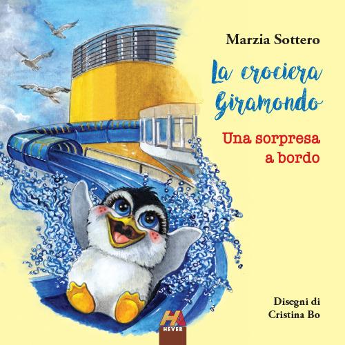 La crociera Giramondo. Una sorpresa a bordo - Marzia Sottero - copertina