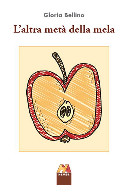 L'altra metà della mela - Gloria Bellino - copertina