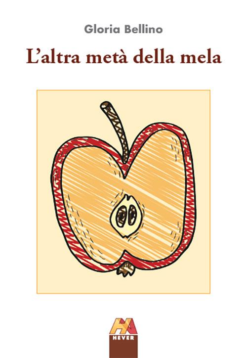 L'altra metà della mela - Gloria Bellino - copertina