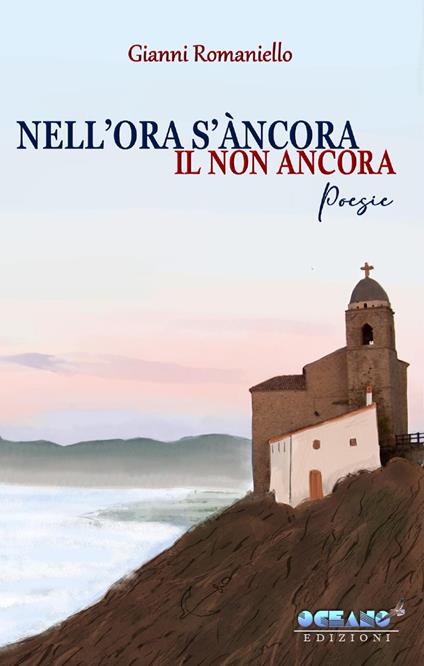 Nell'ora s'àncora il non ancora - Gianni Romaniello - copertina