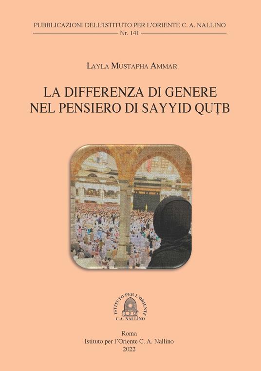 La differenza di genere nel pensiero di Sayyid Qutb - Layla Mustapha Ammar - copertina