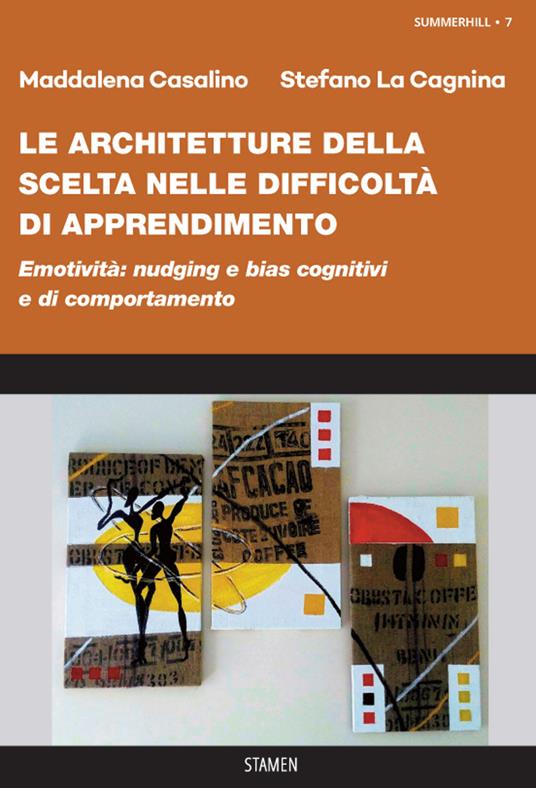 Le architetture della scelta nelle difficoltà di apprendimento. «Nudging» e «bias» cognitivi e di comportamento - Maddalena Casalino,Stefano La Cagnina - copertina