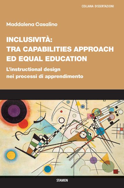 Inclusività: tra «capabilities approach» ed «equal education». L'instructional design nei processi di apprendimento - Maddalena Casalino - copertina