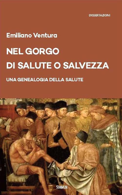 Nel gorgo di salute o salvezza. Una genealogia della salute - Emiliano Ventura - copertina