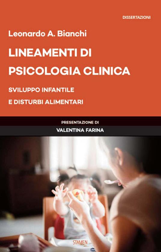 Lineamenti di psicologia clinica. Sviluppo infantile e disturbi alimentari - Leonardo Antonio Bianchi - copertina