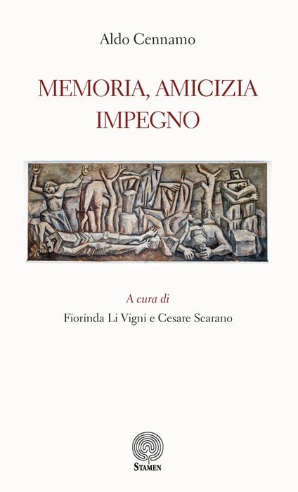 Memoria, amicizia, impegno - Aldo Cennamo - copertina