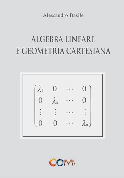 Algebra lineare e geometria cartesiana - Alessandro Basile - copertina