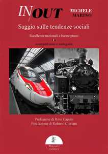 In out. Saggio sulle tendenze sociali. Eccellenze nazionali e buone prassi tra contraddizioni e ambiguità. Ediz. integrale