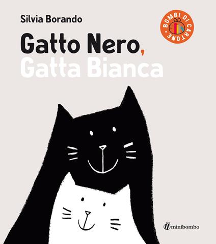 Gatto nero, gatta bianca. Ediz. cartonata - Silvia Borando - copertina