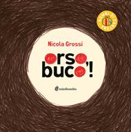 Orso, buco! Ediz. a colori