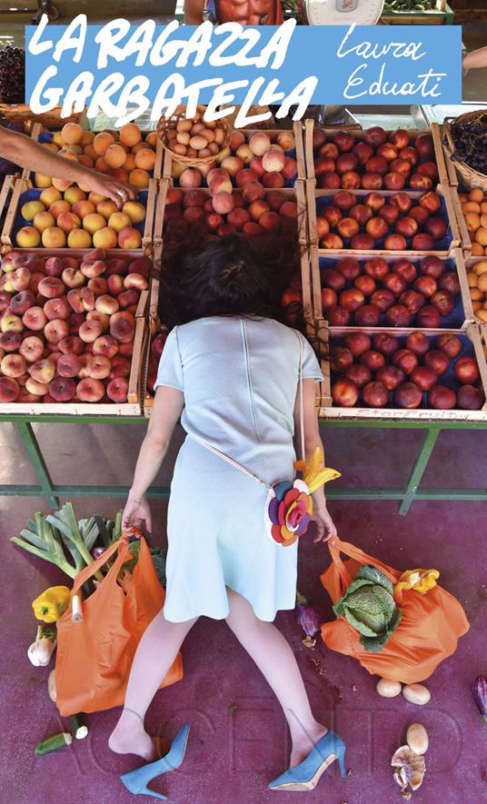 La ragazza Garbatella - Laura Eduati - ebook