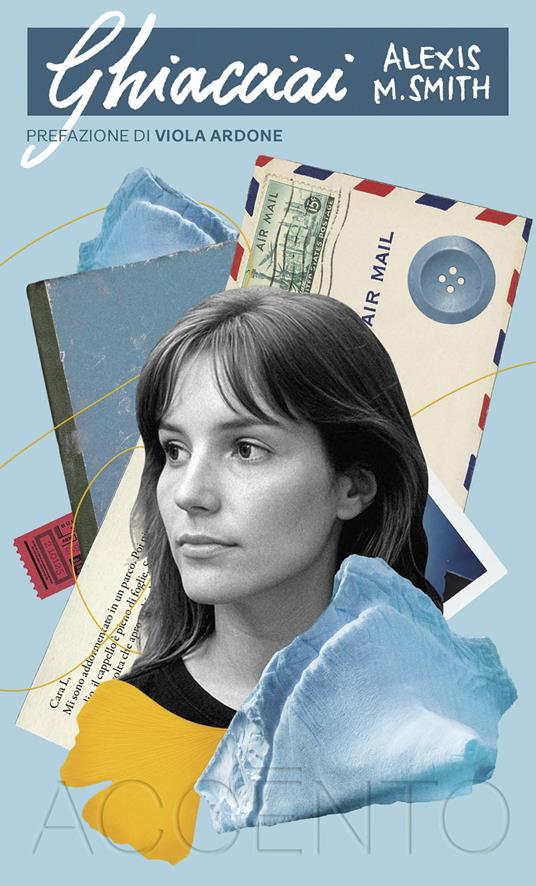 Ghiacciai - Alexis M. Smith,Marcella Maffi - ebook