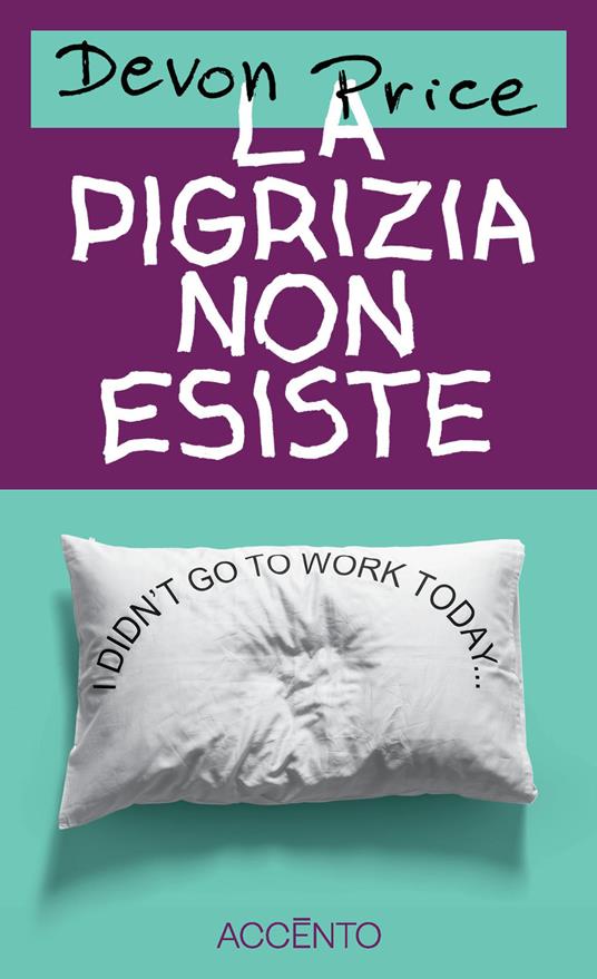 La pigrizia non esiste - Devon Price - copertina