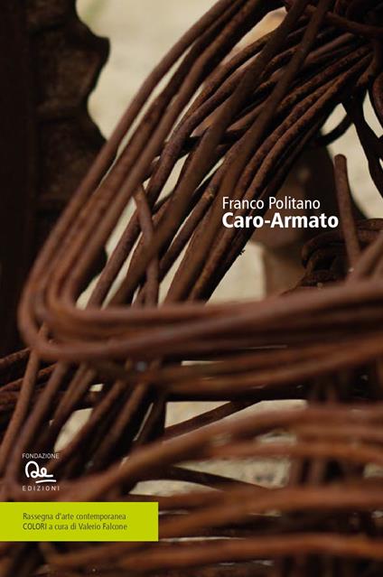 Franco Politano. Caro-Armato. Ediz. bilingue - copertina