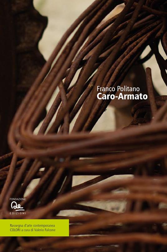 Franco Politano. Caro-Armato. Ediz. bilingue - copertina