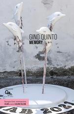 Gino Quinto. Memory. Ediz. italiana e inglese