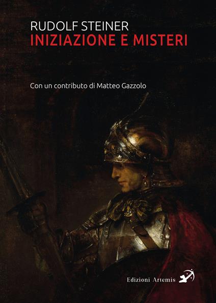 Iniziazione e misteri - Rudolf Steiner,Matteo Gazzolo - copertina