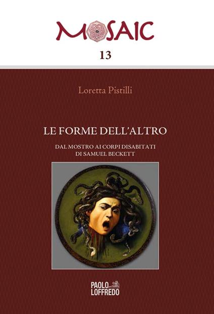 Le forme dell'altro. Dal mostro ai corpi disabitati di Samuel Beckett - Loretta Pistilli - copertina