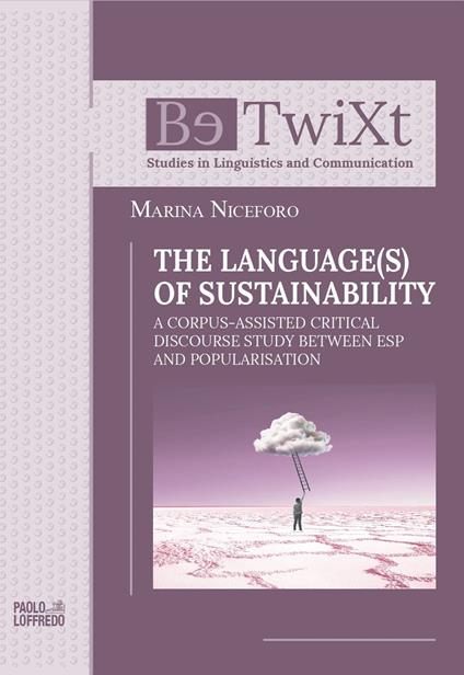 The language(s) of sustainability. A corpus-assisted critical discourse study between ESP and popularisation - Marina Niceforo - copertina