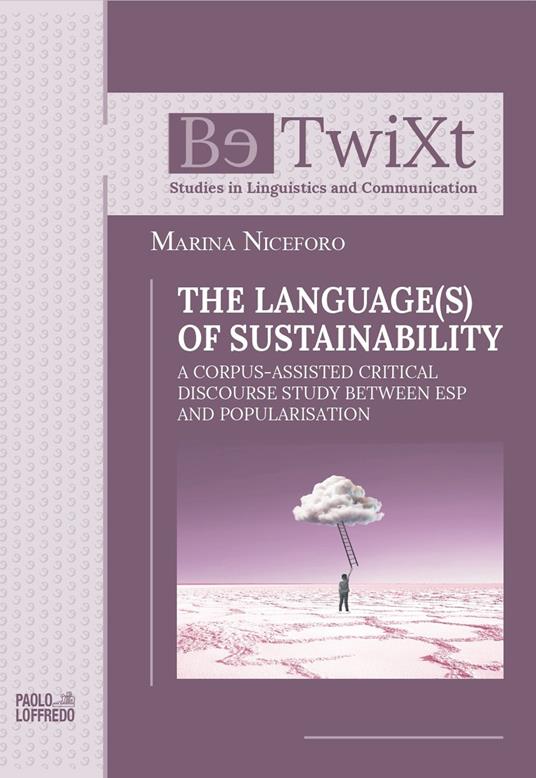 The language(s) of sustainability. A corpus-assisted critical discourse study between ESP and popularisation - Marina Niceforo - copertina