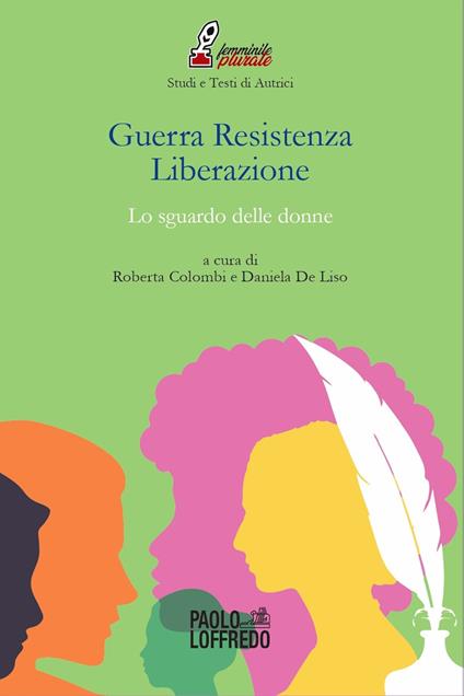 Guerra Resistenza Liberazione. Lo sguardo delle donne - copertina