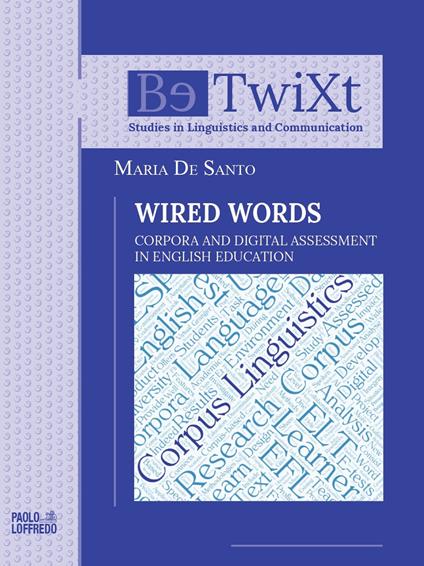 Wired words. Corpora and digital assessment in english education - Maria De Santo - copertina