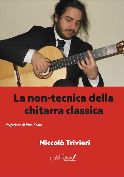 La non-tecnica della chitarra classica - Niccolò Trivieri - copertina