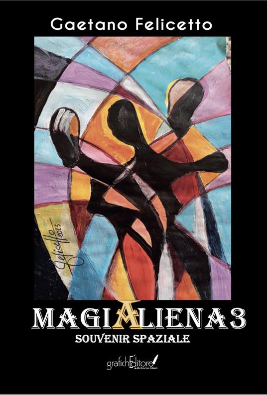 Magialiena3. Souvenir spaziale - Gaetano Felicetto - copertina