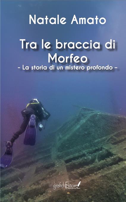 Tra le braccia di Morfeo. La storia di un mistero profondo - Natale Amato - copertina