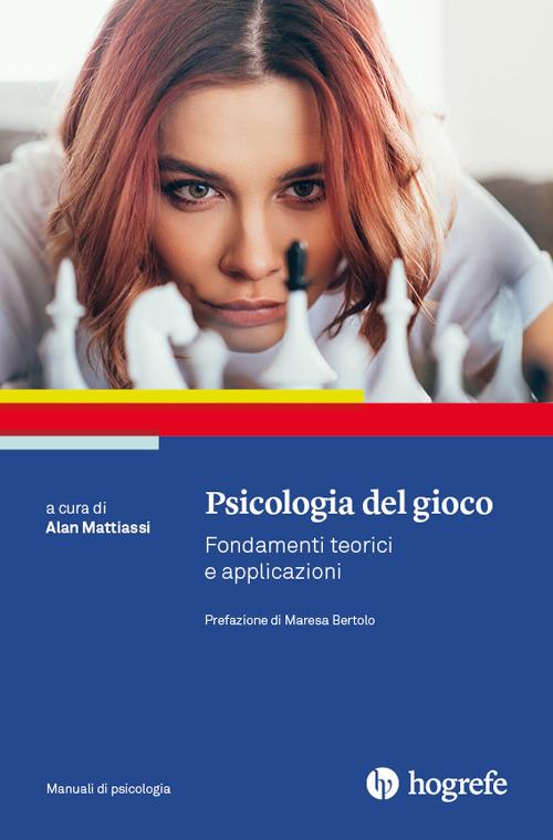 Psicologia del gioco. Fondamenti teorici e applicazioni - copertina