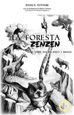 La foresta zen zen. Ediz. illustrata