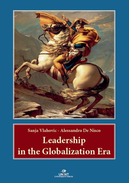 Leadership in the Globalization Era - Sanja Vlahovic,Alessandro De Nisco - copertina
