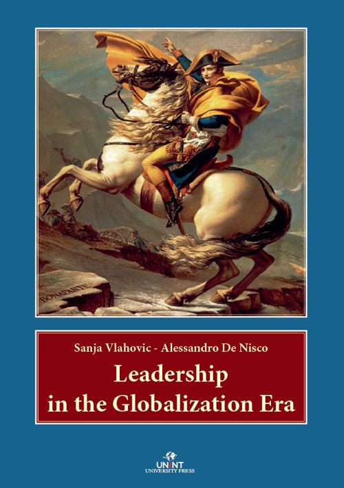Leadership in the Globalization Era - Sanja Vlahovic,Alessandro De Nisco - copertina