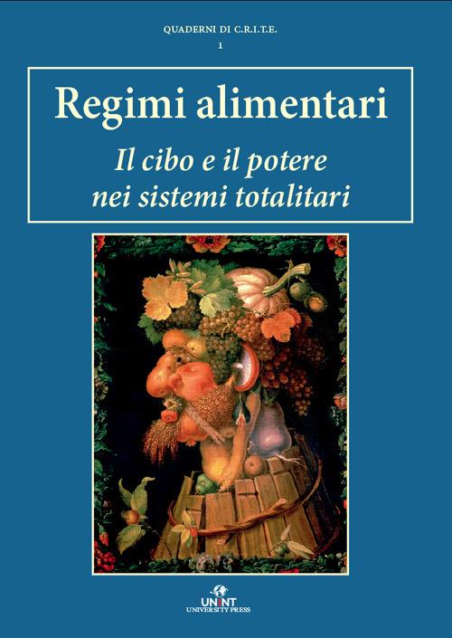 Regimi alimentari. Il cibo e il potere nei sistemi totalitari - copertina