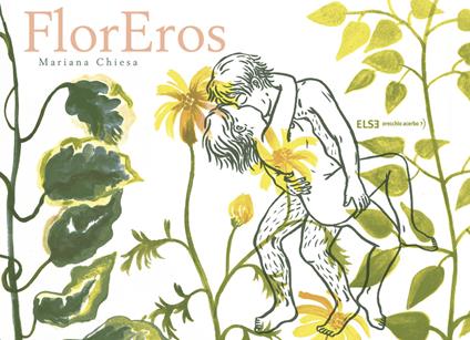 FlorEros. Ediz. illustrata - Mariana Chiesa Mateos - copertina