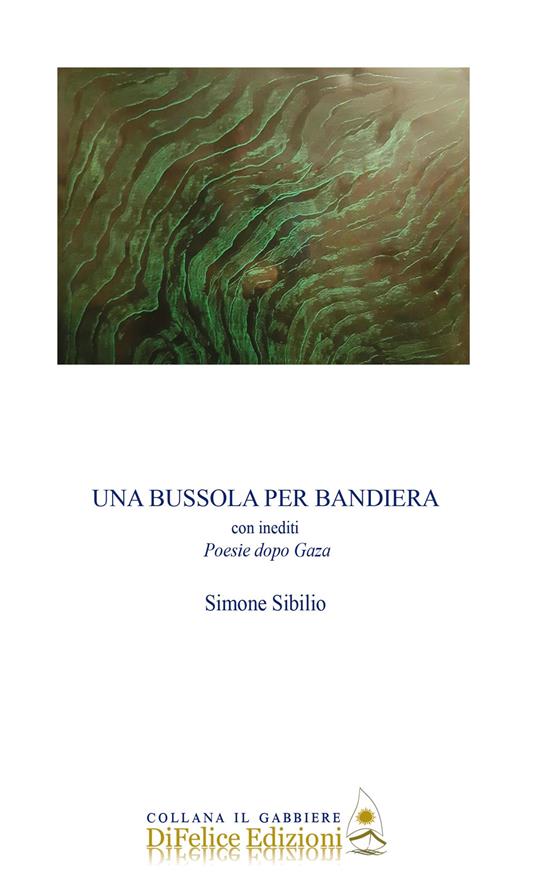 Una bussola per bandiera. Con inediti Poesie dopo Gaza - Simone Sibilio - copertina