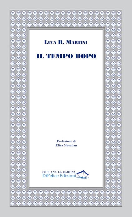 Il tempo dopo - Luca Raul Martini - copertina