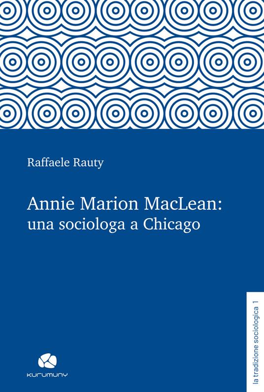 Annie Marion MacLean: una sociologa a Chicago - Raffaele Rauty - copertina