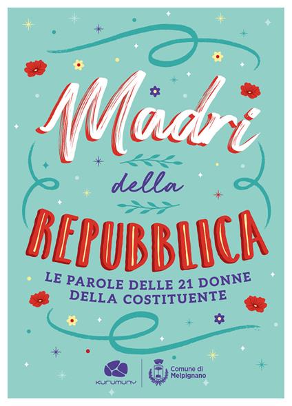 Madri della Repubblica. Le parole delle 21 donne della Costituente - copertina