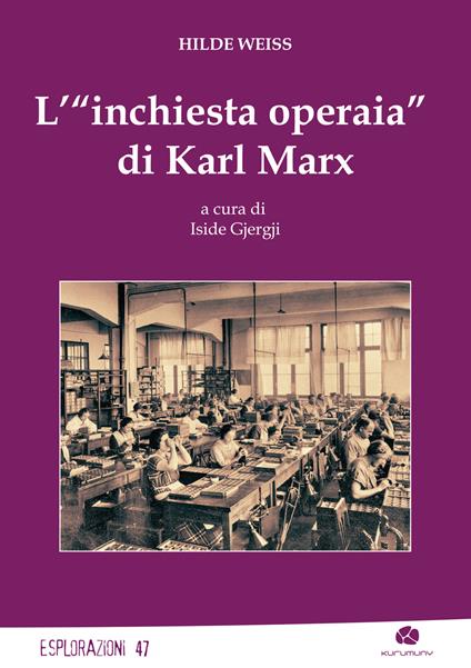 L'«inchiesta operaia» di Karl Marx - Hilde Weiss - copertina