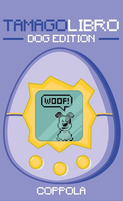 Tamagolibro. Dog edition - copertina