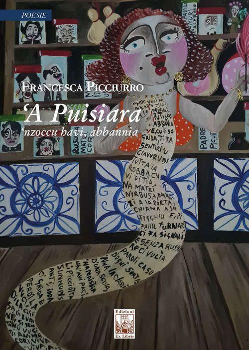 ‘A puisiara. ‘Nzoccu havi abbannia - Francesca Picciurro - copertina