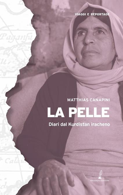 La pelle. Diari dal Kurdistan iracheno - Matthias Canapini - copertina