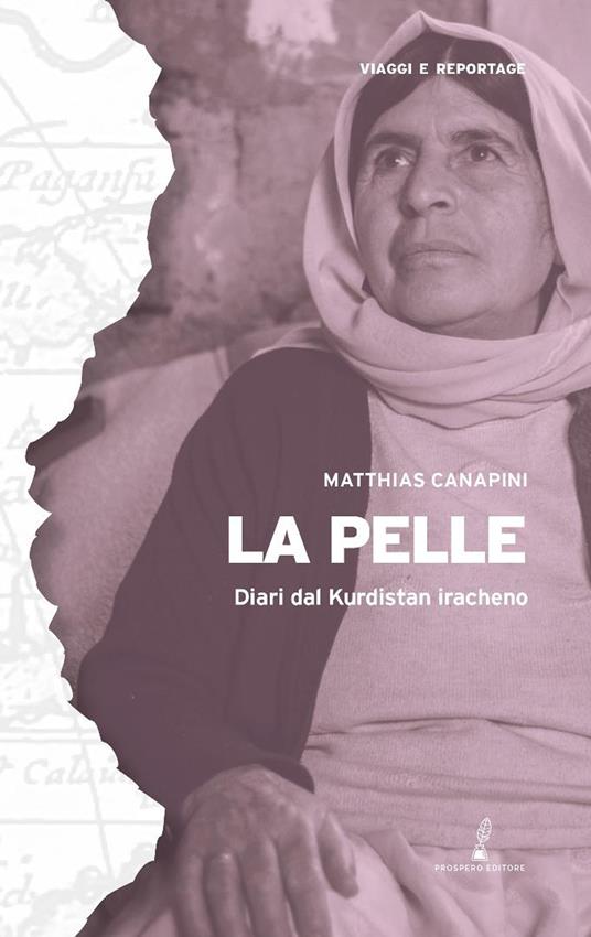 La pelle. Diari dal Kurdistan iracheno - Matthias Canapini - copertina